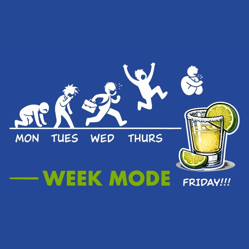Can't wait for the weekend - Friday is tequila