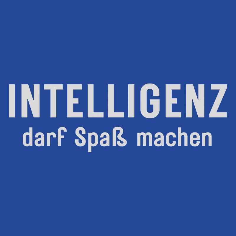 Intelligenz darf Spaß machen Statement Design