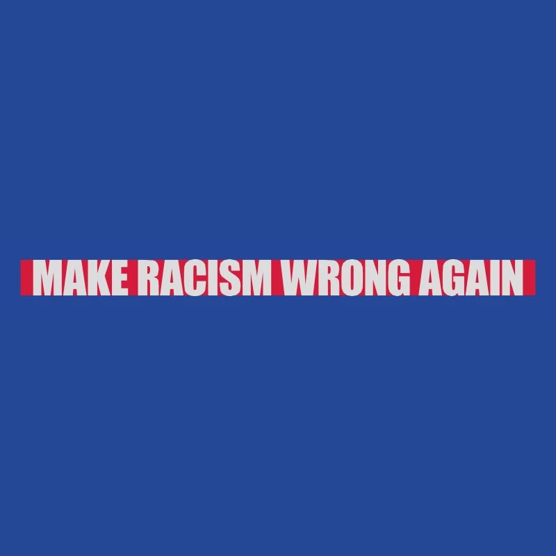 make racism wrong again