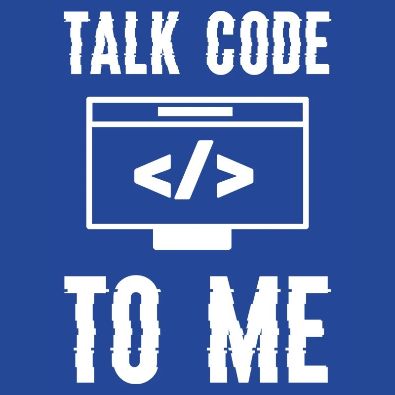 Coding Programming Talk Code To Me