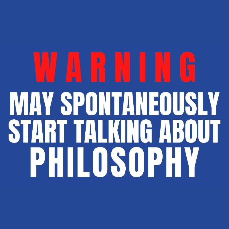 Philosopher Warning May Spontaneously Start Talk