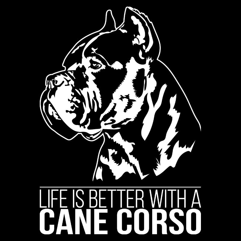 Cane Corso life is better Hunde Spruch Wilsigns