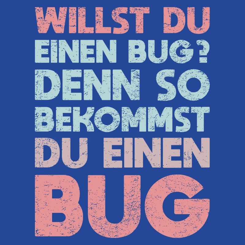 Willst Du Einen Bug? Denn So Bekommst Du Einen Bug