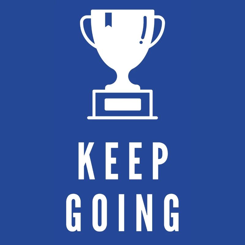 Keep Going Trophy Motivation Success Mindset