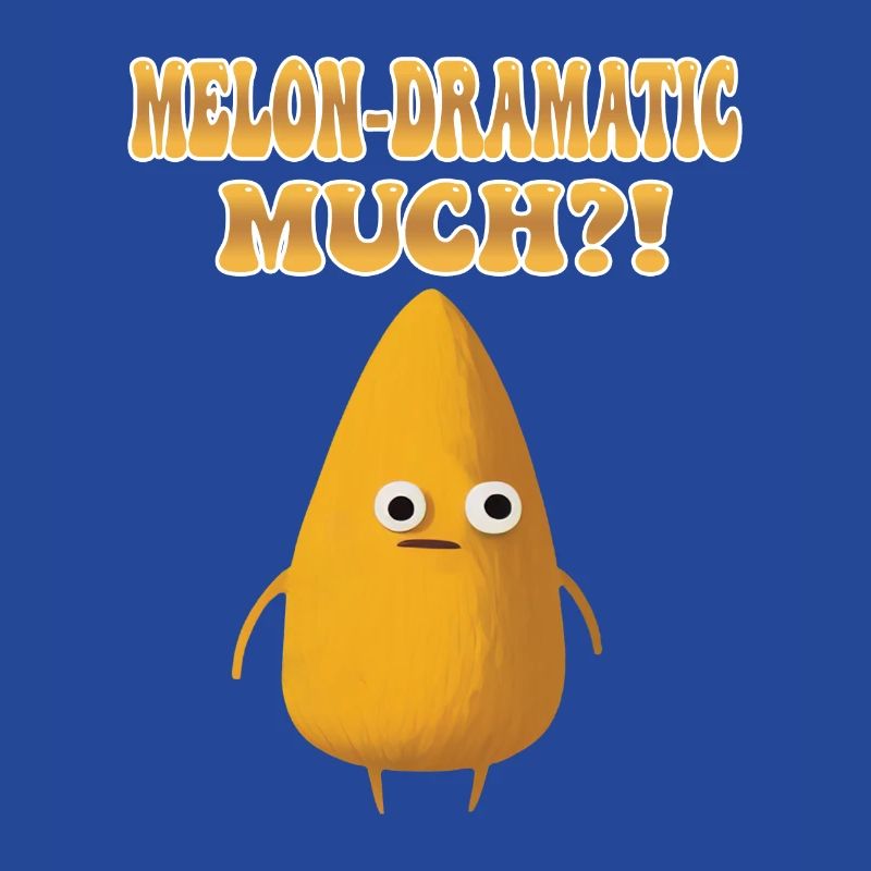 Melon-Dramatic Much - Melodramatic Honeydew Melon