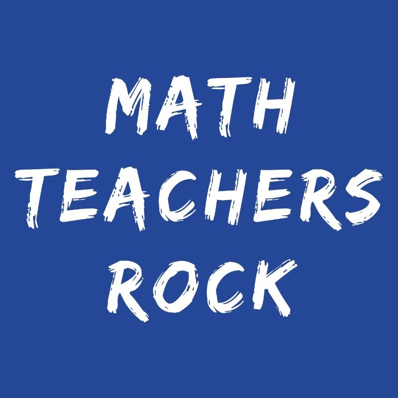 Math Teachers Rock Quote | Funny Math Pun | Math