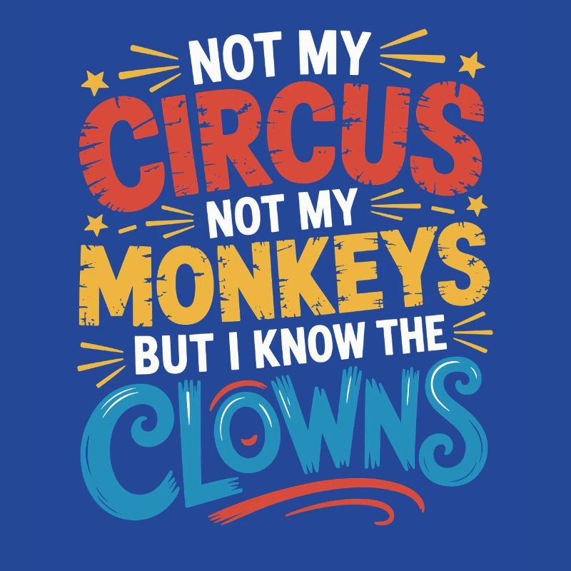 Pas mon cirque, pas mes singes