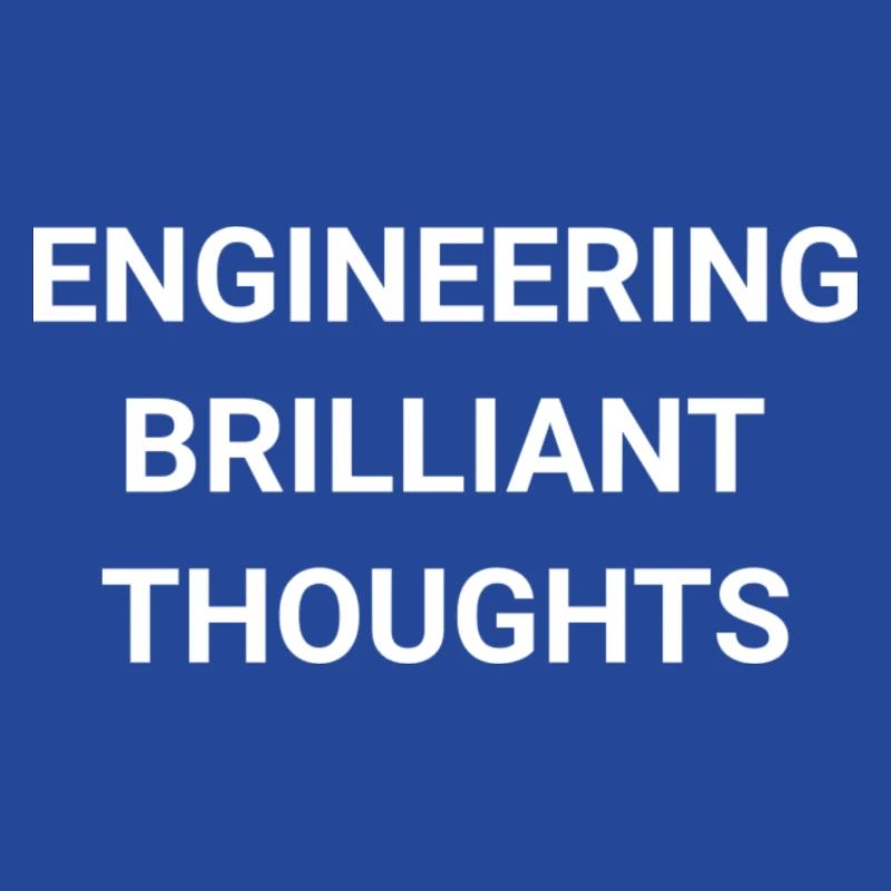 Engineering Brilliant Thoughts