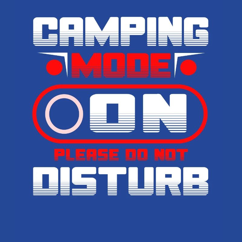 Camping Mode On Please Do Not Disturb