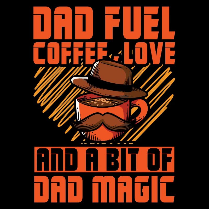 Dad Fuel Coffee Love und ein bisschen Dad Magic