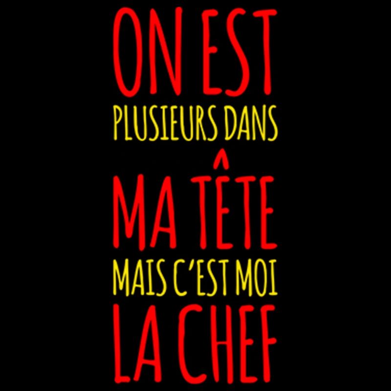 Plusieurs dans ma tête mais c'est moi la chef