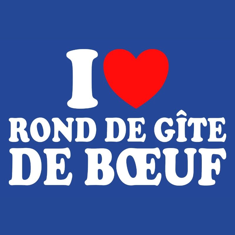 Boucher I Love Rond De Gîte De Boeuf