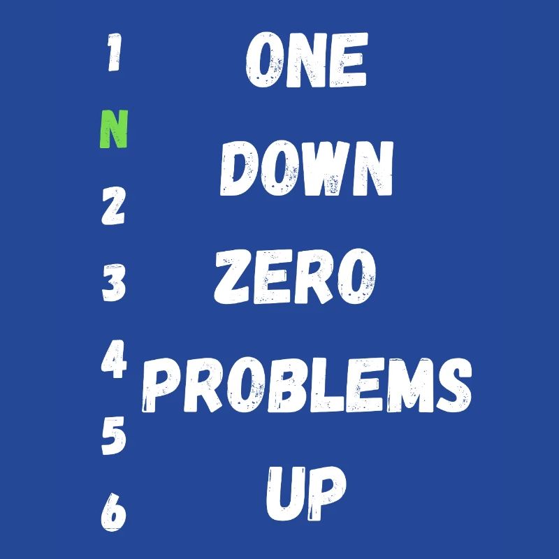 One Down Zero Problems Up