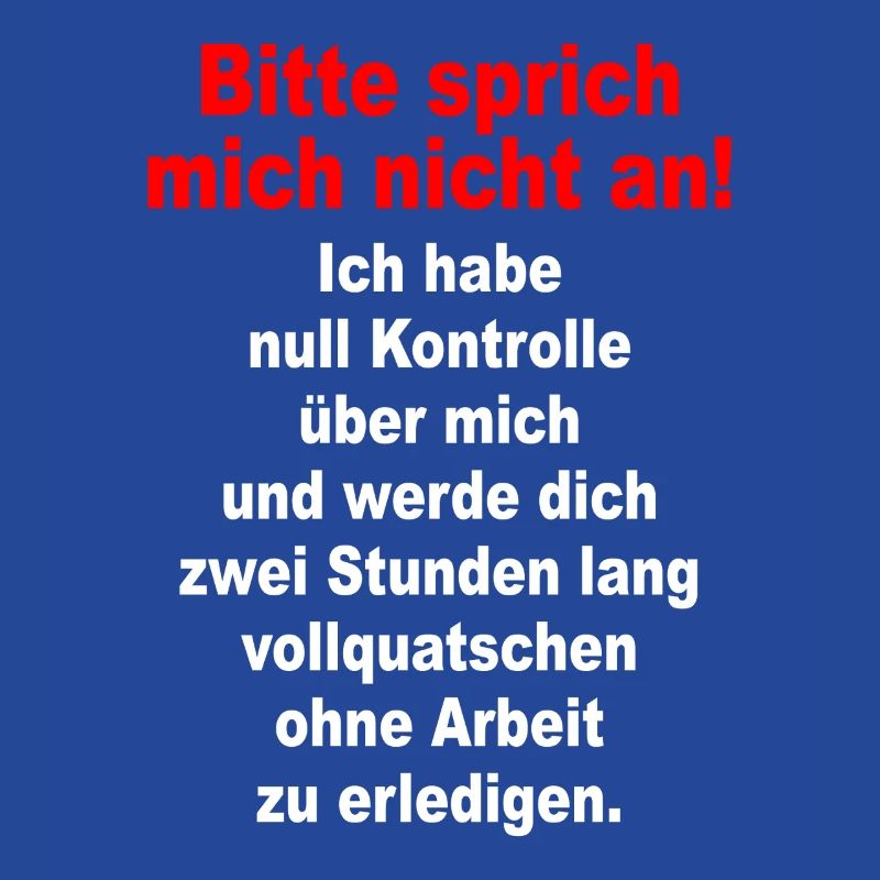 Bitte Sprich Mich Nicht An Ironie Sarkasmus Büro