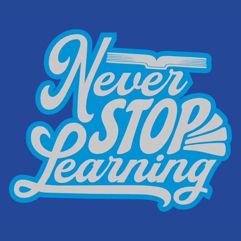 never stop learning Zitat