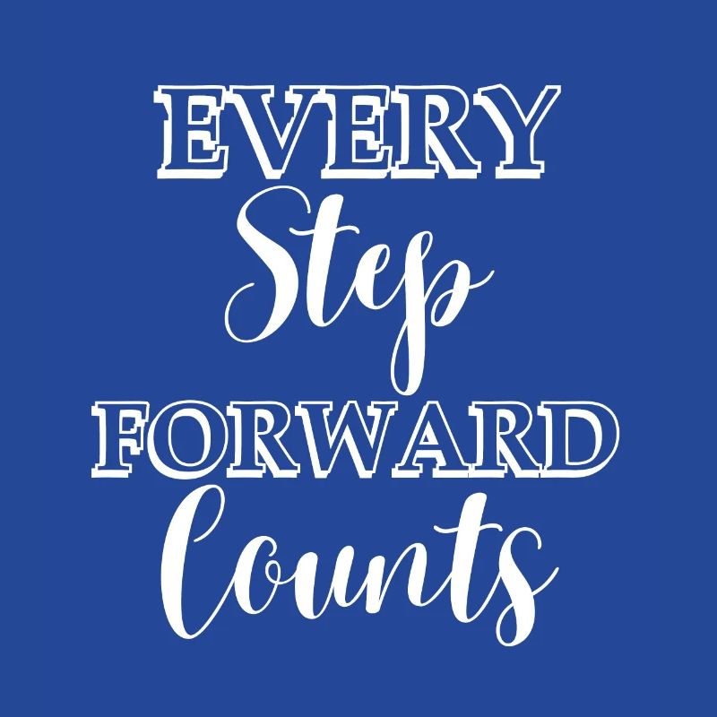 Every step forward counts