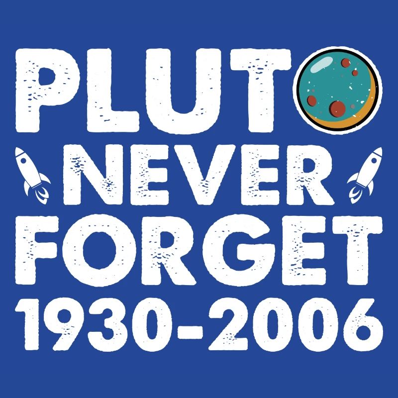 Never Forget Pluto Funny Planet Pluto