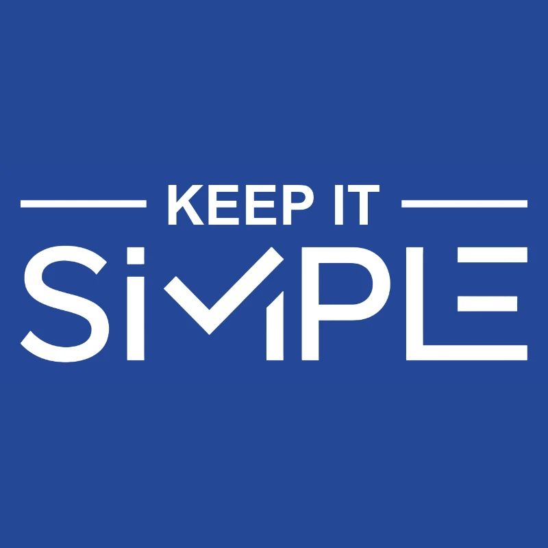 Keep it simple