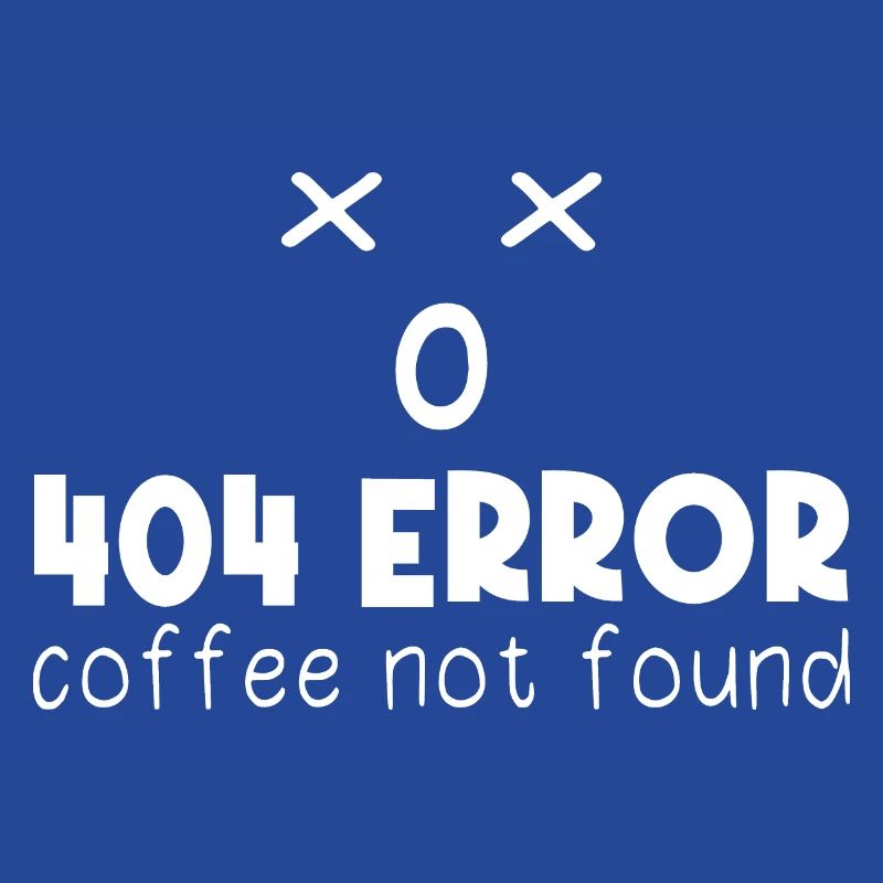404 Error Coffee not found Programming funny