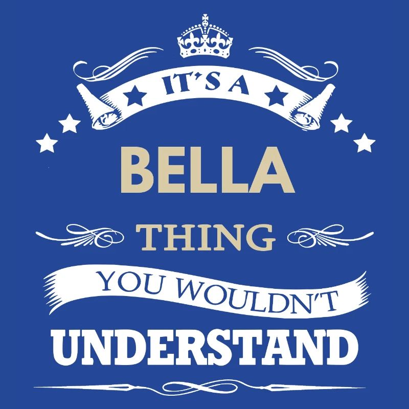 C’est une affaire de Bella, tu ne comprendrais pas