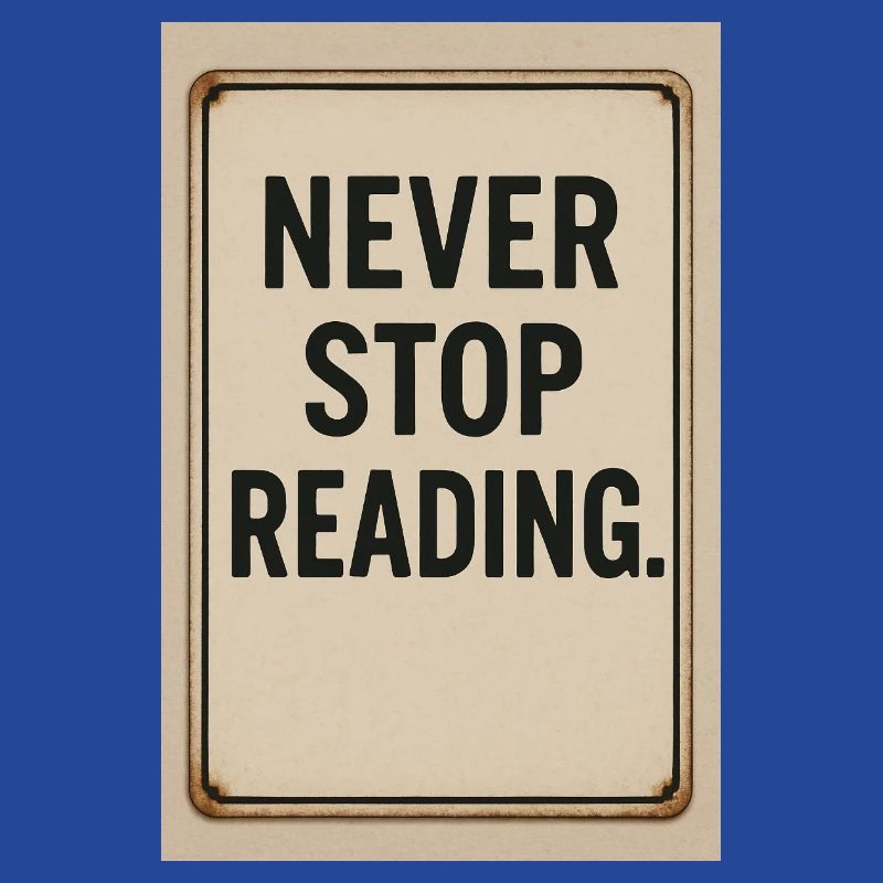 Never stop reading