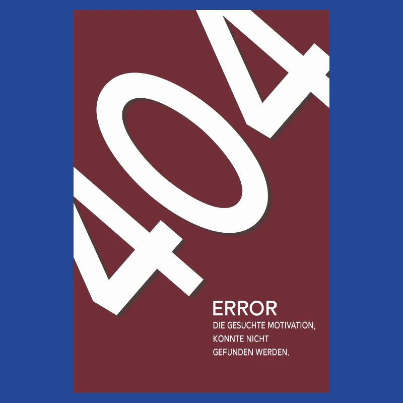 Error 404 Motivation Not Found
