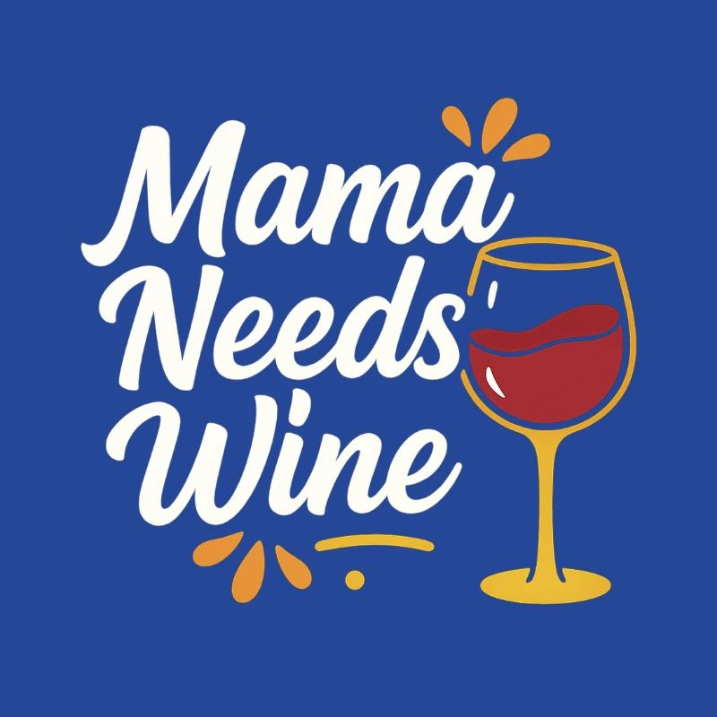 Mama Needs Wine – Lettrage à la main avec verre à vin