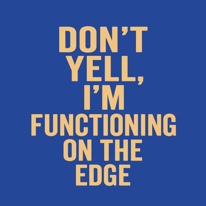 I function on the edge