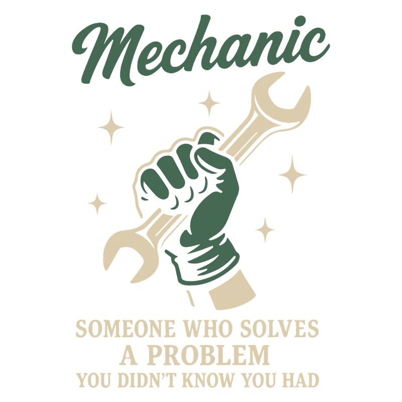 Mechanic Problem Solver Garage Funny Saying