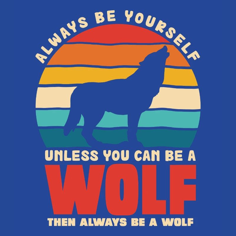 Wolfsruf: Sei Immer Du Selbst