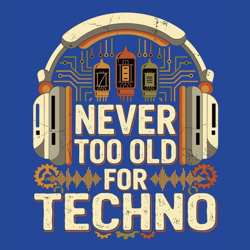 Never Too Old Techno DJ Retro Musik