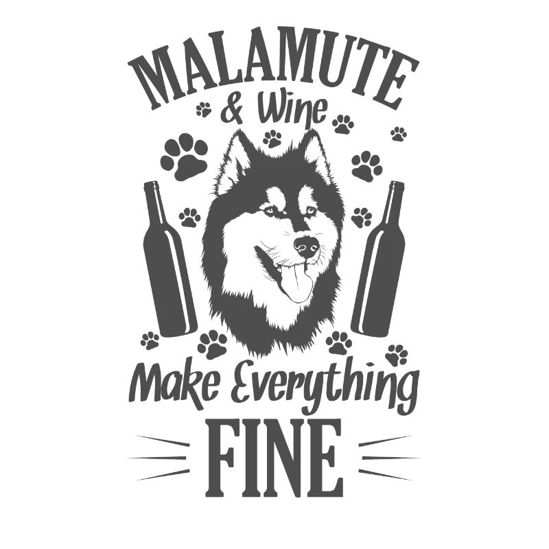 Malamute and Wine Make Everything Fine