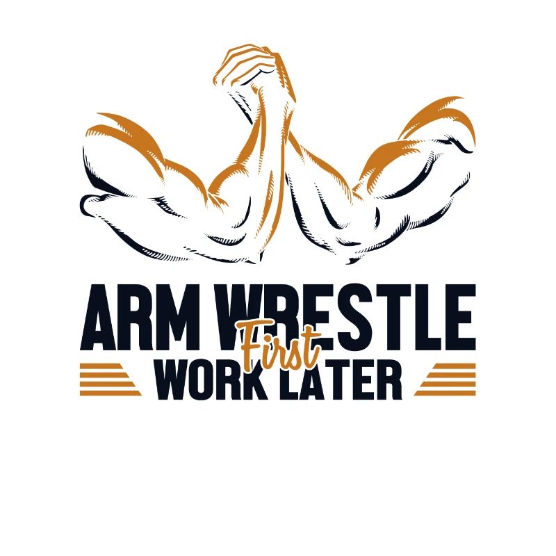 Arm Wrestling First Work Later Exercise Arm