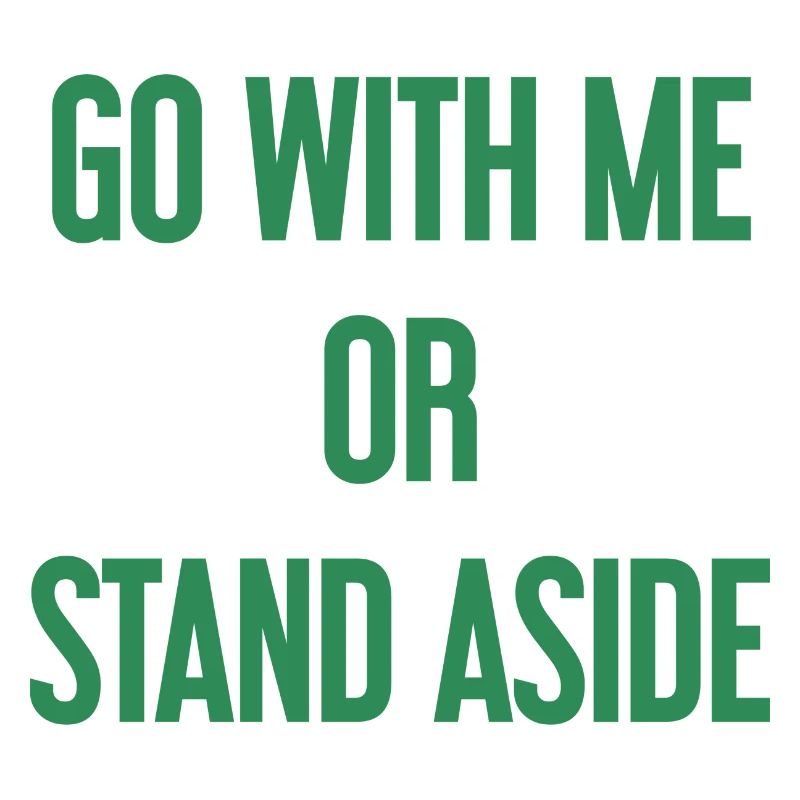 Geh mit oder beiseite