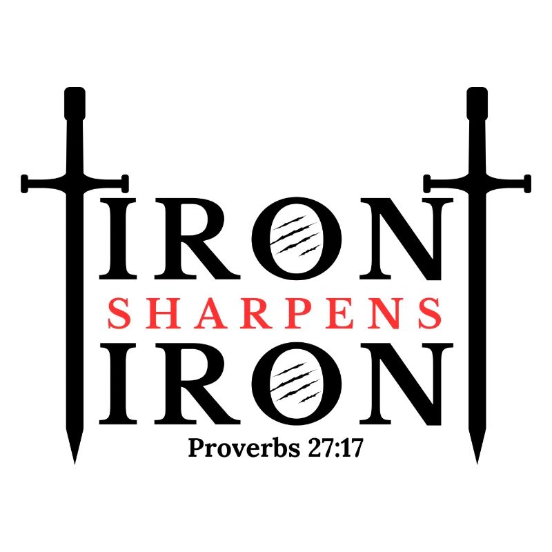 Iron Sharpens Iron - Proverbs 27:17 Clothing
