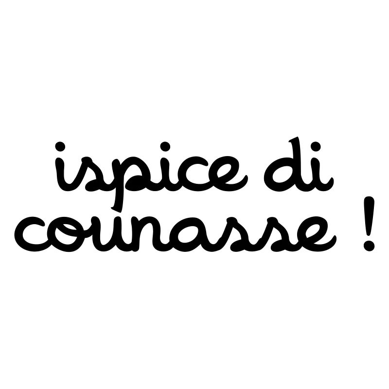 ispice di counasse !