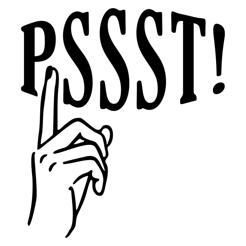 PSSST! - Quiet Please