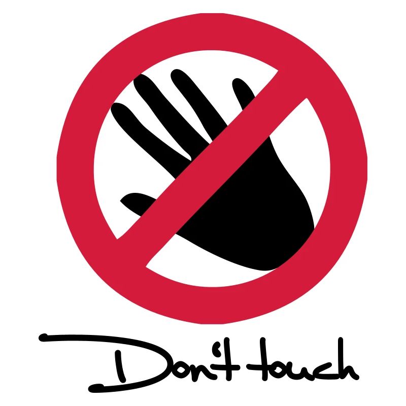 Don't touch