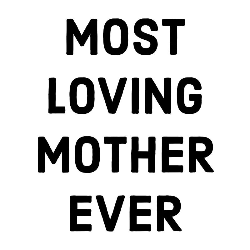 Liebevollste Mutter Spruch