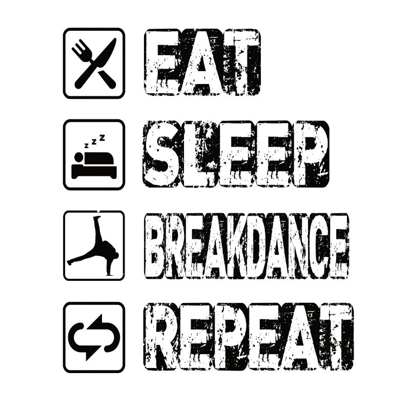 Manger Sommeil Breakdance Répéter