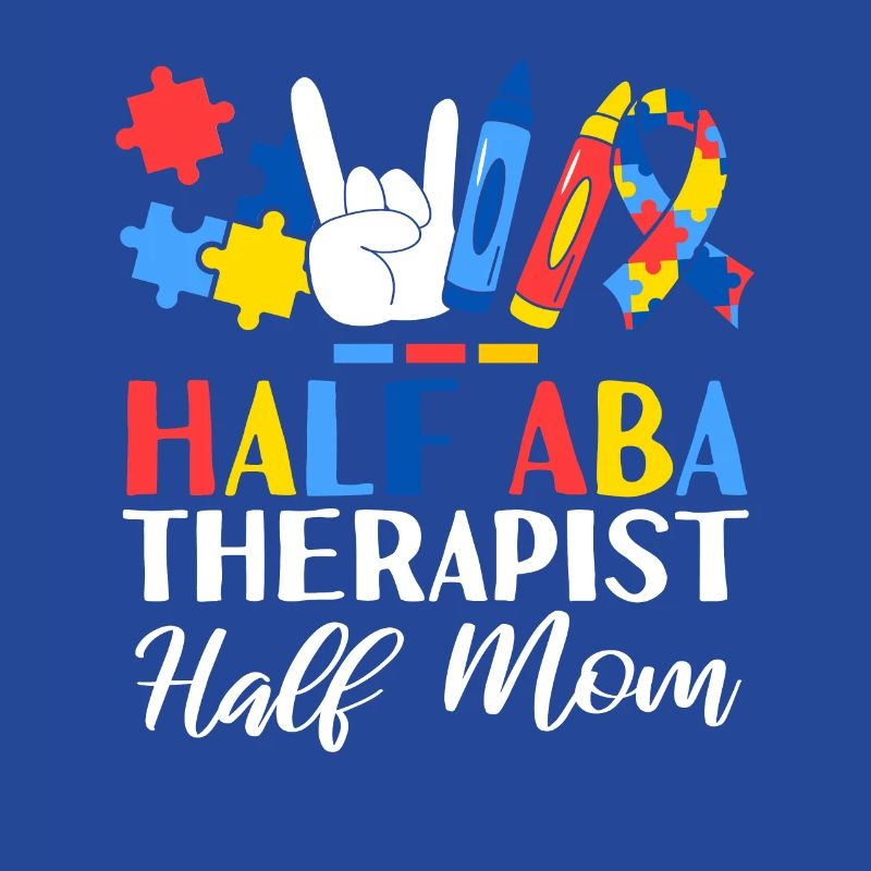 Half ABA Therapist Half Mom Applied Behavior