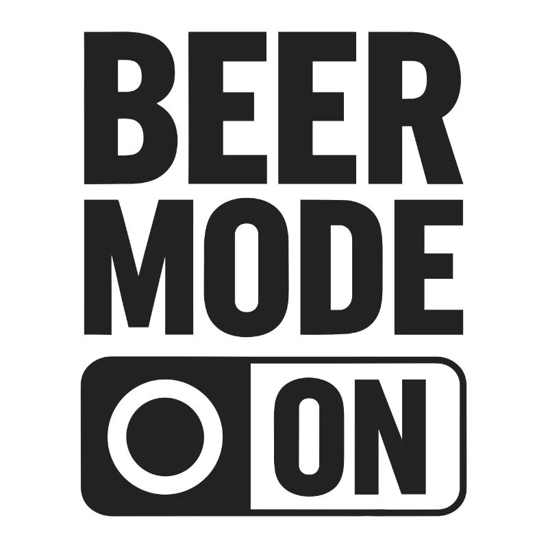 Beer Mode On Bierspruch Trinkspruch