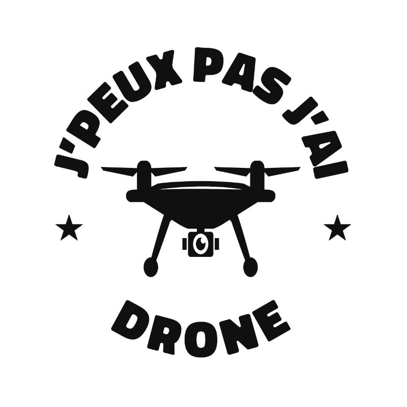 j'peux pas j'ai drone drones