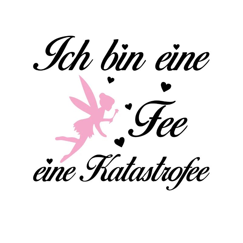 Ich bin eine Fee eine Katastrofee