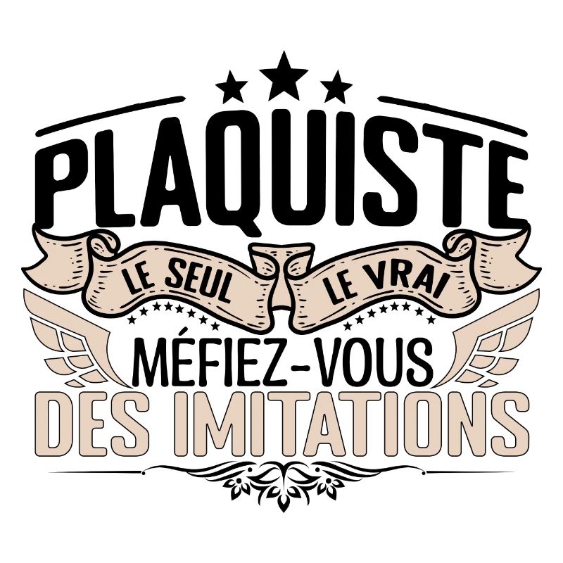 Plaquiste cadeau Plaquiste le vrai Plaquiste