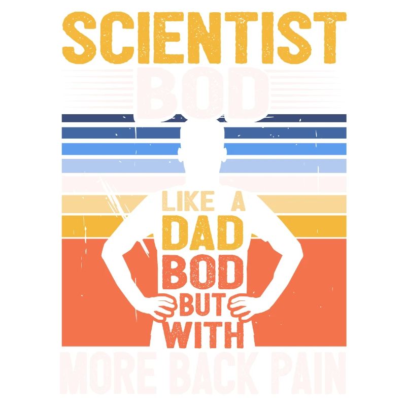 Scientist Bod Like A Dad Bod Funny Physics