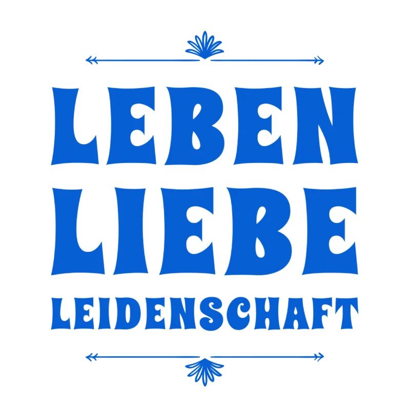 ich will ein leidenschaftliches Leben leben