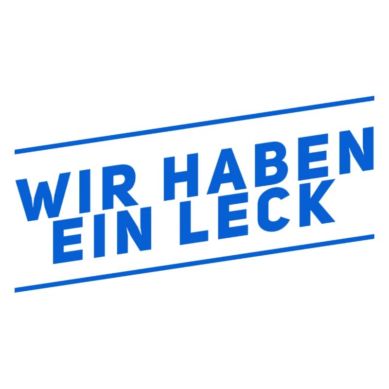 da ist ein Leck