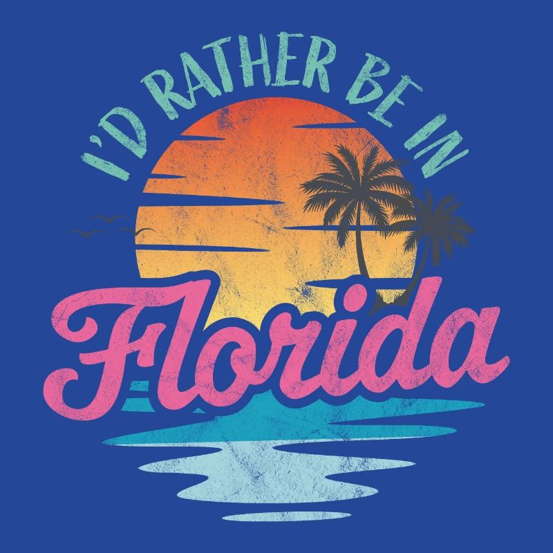 I'd rather be in Florida