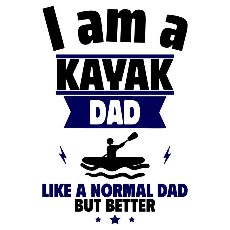 Ich bin ein Papa Kajakfahrer: Vatertagsgeschenk